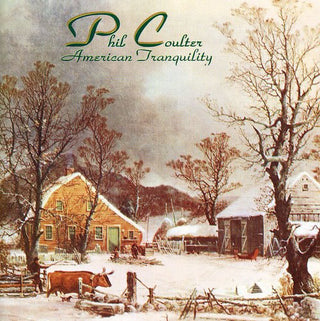 the album cover for Phil Coulter - American Tranquility