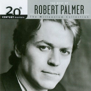 Robert Palmer- The Best Of Robert Palmer
