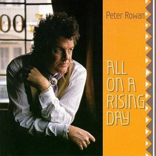the album cover for Peter Rowan - All on a Rising Day
