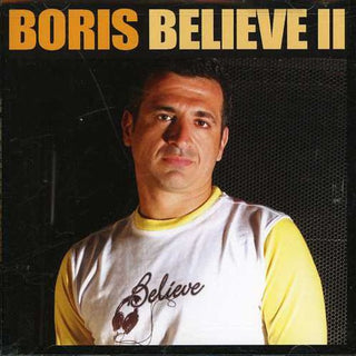 the album cover for Dj Boris - Believe 2