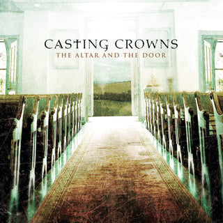 the album cover for Casting Crowns - The Altar and The Door