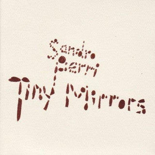 Sandro Perri- Tiny Mirrors