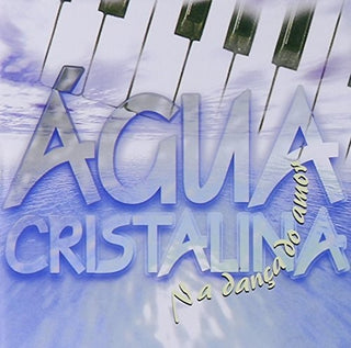 the album cover for Banda Agua Cristalina - Na Danca Do Amor