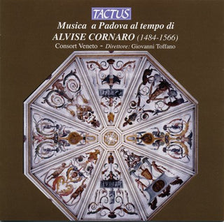 the album cover for Giovanni Toffano - Music from Padua in the Time of Alvise Cornaro