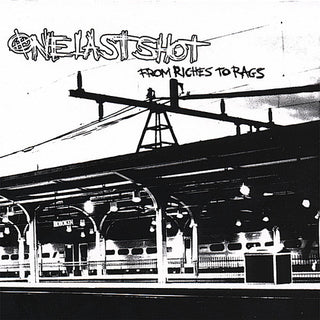 the album cover for One Last Shot - From Riches to Rags