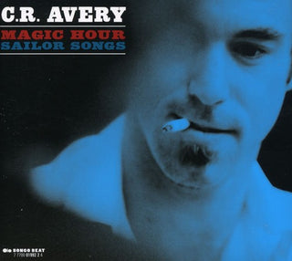 the album cover for C Avery R - Magic Hour Sailor Songs