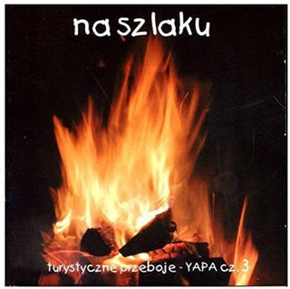 the album cover for Na Szlaku Turystyczne Przeboje Yapa 3 / Various - Na Szlaku: Turystyczne Przeboje Yapa 3 / Various