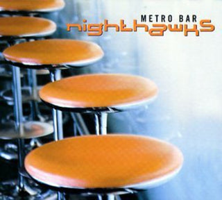 The Nighthawks- Metro Bar