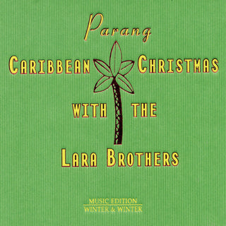 the album cover for Lara Brothers - Parang: Carribean Christmas With The Lara Brothers