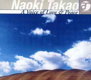 the album cover for Takao Naoki - Voice of Love & Peace