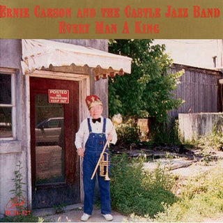 the album cover for Ernie Carson And The Castle Jazz Band - Every Man a King