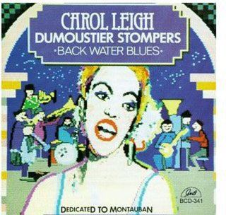the album cover for Carol Leigh & Dumouster Stompe - Carol Leigh & the Dumoustier Stompers