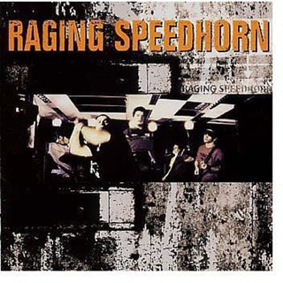 the album cover for Raging Speedhorn - Raging Speedhorn [Japan Bonus Track]