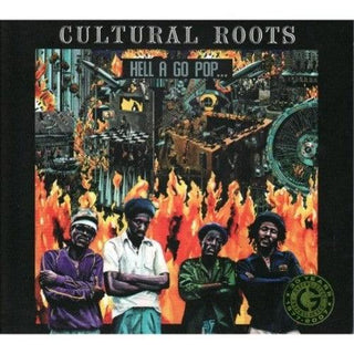 Cultural Roots- Hell a Go Pop