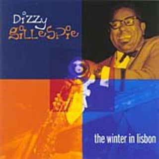 the album cover for Dizzy Gillespie - Winter In Lisbon [Import]