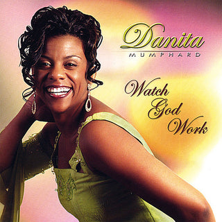 the album cover for Danita Mumphard - Watch God Work