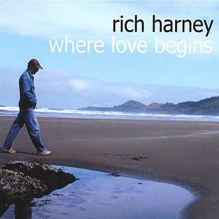 the album cover for Rich Harney - Where Love Begins