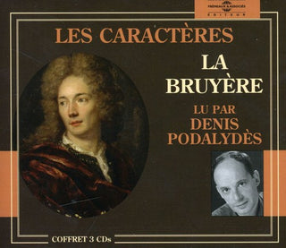 the album cover for Denis Podalydes - Les Caracteres: La Bruyere