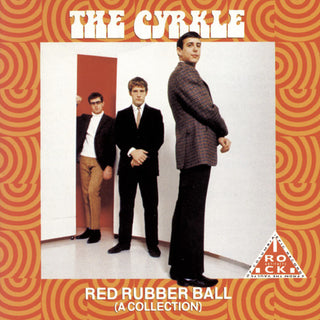 the album cover for Cyrkle - Red Rubber Ball: A Collection