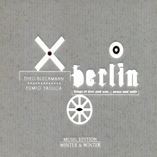 the album cover for Theo Bleckmann - Berlin: Songs of Love & War Peace & Exile