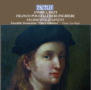 the album cover for Mati / Magni / Opera Armonica Instrumental Ens - Fragments & Quartets