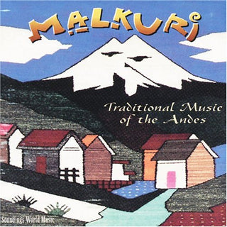 the album cover for Malkuri - Traditional Music of the Andes