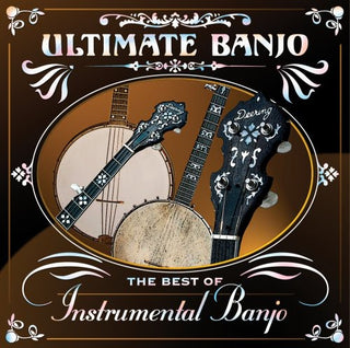 the album cover for Ultimate Banjo Best Of Instrumental Banjo - Ultimate Banjo: The Best Of Instrumental Banjo