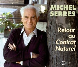 the album cover for Michel Serres - Retour Au Contrat Naturel