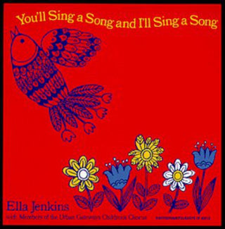 the album cover for Ella Jenkins - You'll Sing a Song & I'll Sing a Song