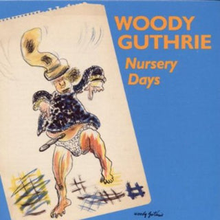 the album cover for Woody Guthrie - Nursery Days