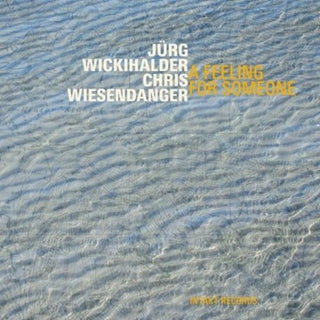 the album cover for Jurg Wickihalder - A Feeling for Someone