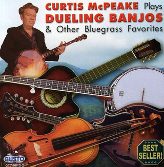 the album cover for Curtis Mcpeake - Plays Dueling Banjos and Other Bluegrass Favorites