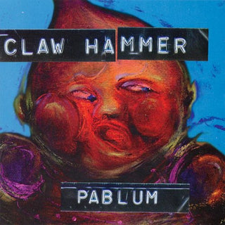 Claw Hammer- Pablum