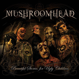 the album cover for Mushroomhead - Beautiful Stories for Ugly Children