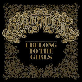 the album cover for Captain Murphy - I Belong to the Girls