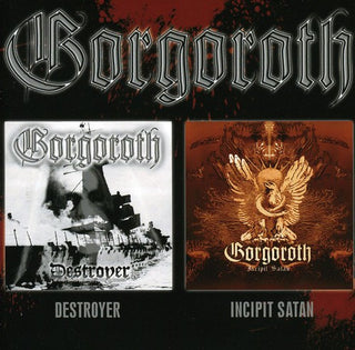 the album cover for Gorgoroth - Destroyer/Incipit Sata [Import]