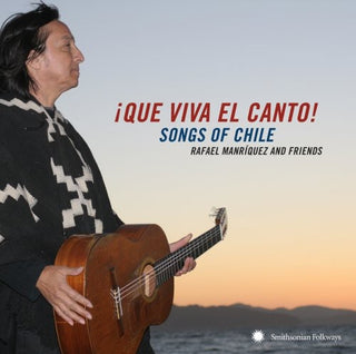 the album cover for Rafael ManrÃ­quez and Friends - Que Viva El Canto: Songs and Singers Of Chile