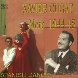 the album cover for Xavier Cugat - More 1944-1945 Spanish Dance