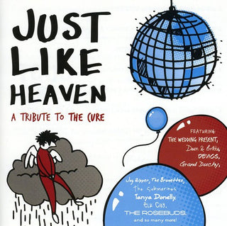the album cover for Cure Tribute - Just Like Heaven: A Tribute To The Cure