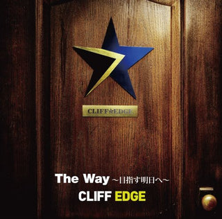 the album cover for Cliff Edge - Way-Mezasu Ashita He
