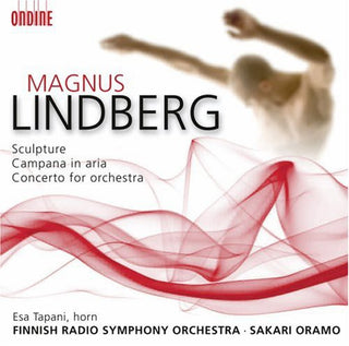 the album cover for Sakari Oramo - Sculpture / Campana in Aria / Concerto for Orch