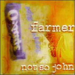 the album cover for Farmer Not So John - Farmer Not So John