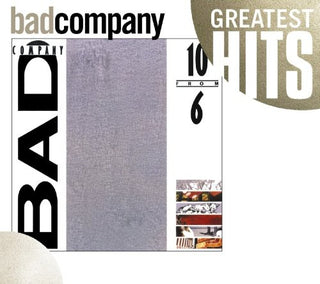 Bad Company- 10 from 6: Greatest Hits