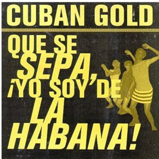 the album cover for Various Artists - Cuban Gold: Que Se Sepa / Various