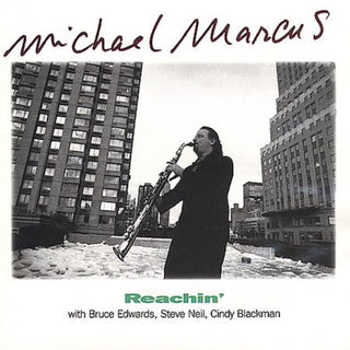the album cover for Michael Marcus - Reachin