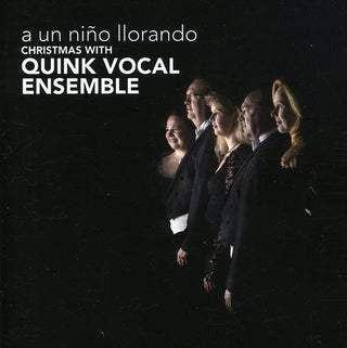 the album cover for Quink Vocal Ensemble - Un Nino Llorando