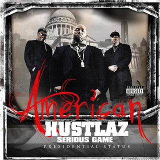 the album cover for American Hustlaz - Serious Game: Presidential Status