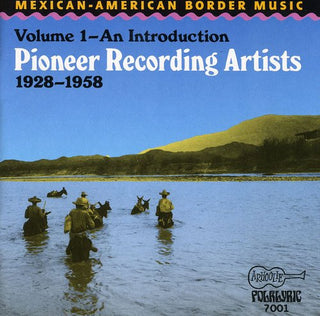 the album cover for Pioneer Recording Artists - Mexican American Border Music / Various