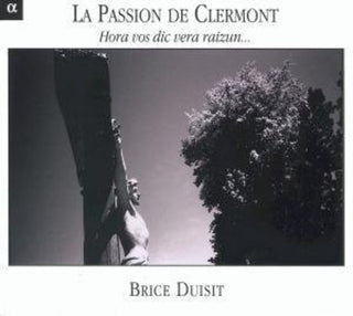 the album cover for La Passion De Clermont-Hor - La Passion de Clermont: Hora Vos Dicvera Raizun