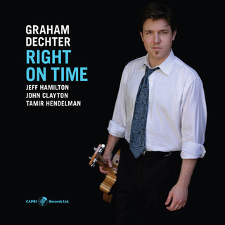 the album cover for Graham Dechter - Right on Time